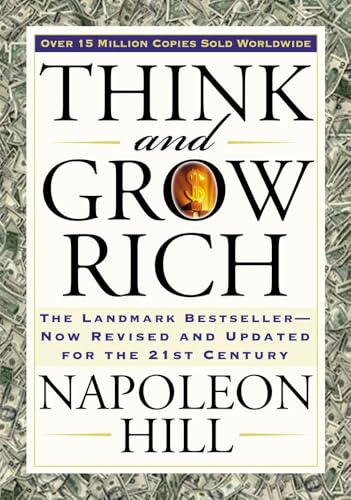 Beispielbild fr Think and Grow Rich: The Landmark Bestseller Now Revised and Updated for the 21st Century (Think and Grow Rich Series) zum Verkauf von BooksRun