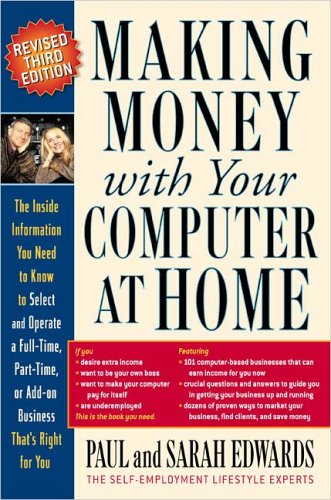 Beispielbild fr Making Money with Your Computer at Home: The Inside Information You Need to Know to Select and Operate a Full-Time, Part-Time or Add-On Business That's Right for You zum Verkauf von WorldofBooks