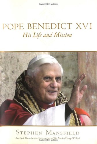 Imagen de archivo de Pope Benedict XVI: His Life and Mission a la venta por Henry Stachyra, Bookseller