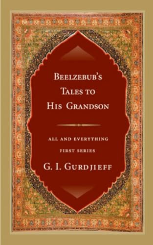 9781585424573: Beelzebub's Tales to His Grandson: All and Everything, First Series (All & Everything: First S.)