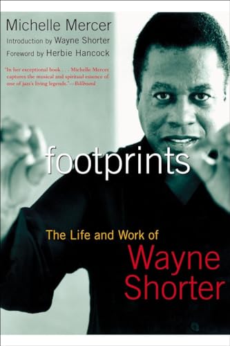 Footprints: The Life and Work of Wayne Shorter