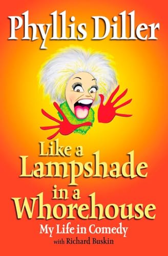 Imagen de archivo de Like a Lampshade In a Whorehouse: My Life In Comedy a la venta por Goodwill Books