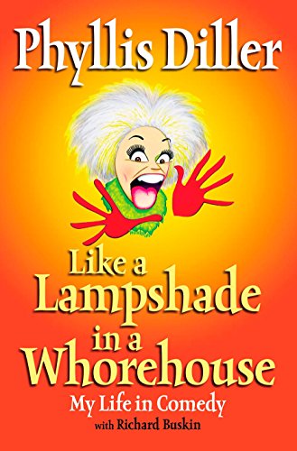 9781585424764: Like a Lampshade in a Whorehouse: My Life in Comedy