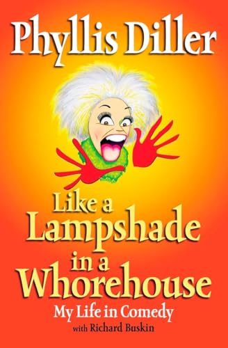 Stock image for Like a Lampshade In a Whorehouse: My Life In Comedy for sale by Ergodebooks
