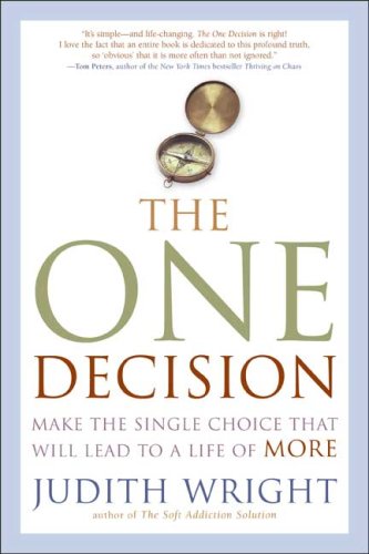 Beispielbild fr The One Decision: Making the Single Choice That Will Lead to a Life of More zum Verkauf von SecondSale