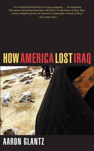 How America Lost Iraq (9781585424870) by Glantz, Aaron