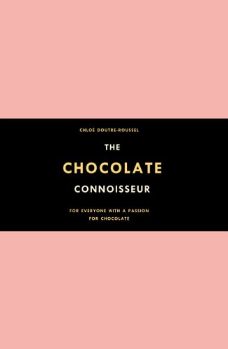 Stock image for The Chocolate Connoisseur: For Everyone with a Passion for Chocolate for sale by Goodwill of Colorado