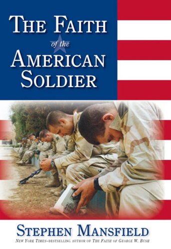 Stock image for The Faith of the American Soldier for sale by Better World Books