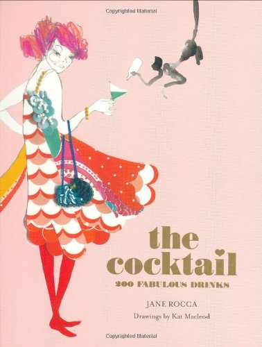 9781585425365: The Cocktail: 200 Fabulous Drinks