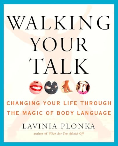 Beispielbild fr Walking Your Talk: Changing Your Life Through the Magic of Body Language zum Verkauf von BooksRun