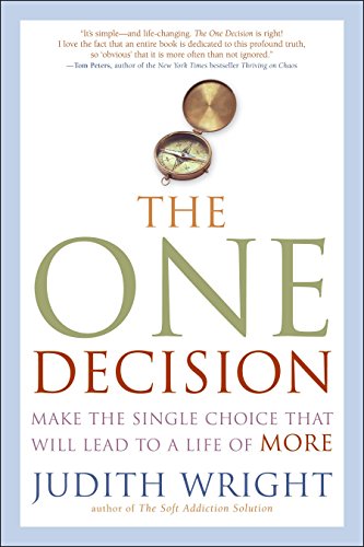 Beispielbild fr The One Decision: Make the Single Choice That Will Lead to a Life of More zum Verkauf von Wonder Book