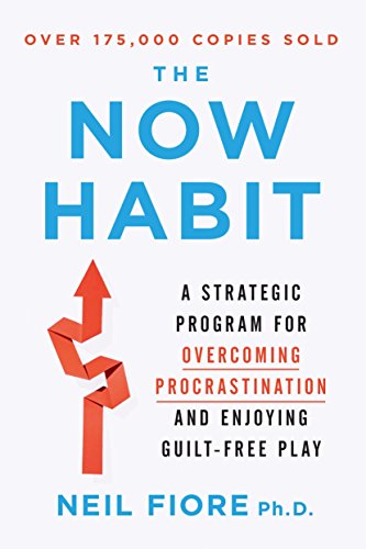 Imagen de archivo de The Now Habit: A Strategic Program for Overcoming Procrastination and Enjoying Guilt-Free Play a la venta por WorldofBooks
