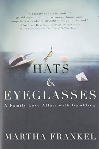 Stock image for Hats and Eyeglasses: A Family Love Affair With Gambling for sale by Ash Grove Heirloom Books
