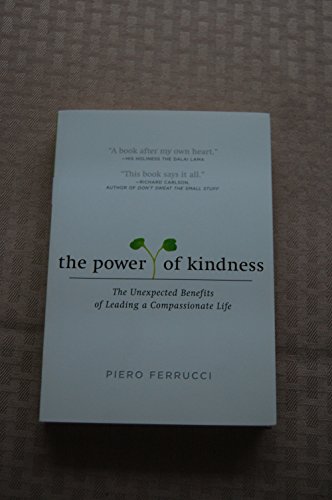 Stock image for The Power of Kindness: The Unexpected Benefits of Leading a Compassionate Life for sale by SecondSale