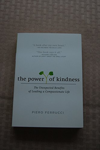 9781585425884: The Power of Kindness: The Unexpected Benefits of Leading a Compassionate Life