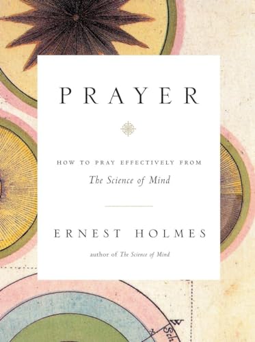 Imagen de archivo de Prayer: How to Pray Effectively from the Science of Mind a la venta por ZBK Books