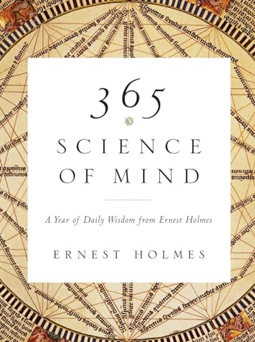 Beispielbild fr 365 Science of Mind: A Year of Daily Wisdom from Ernest Holmes zum Verkauf von HPB-Red