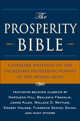 9781585426140: The Prosperity Bible: Landmark Writings on the Incredible Prospering Powers of the Human Mind