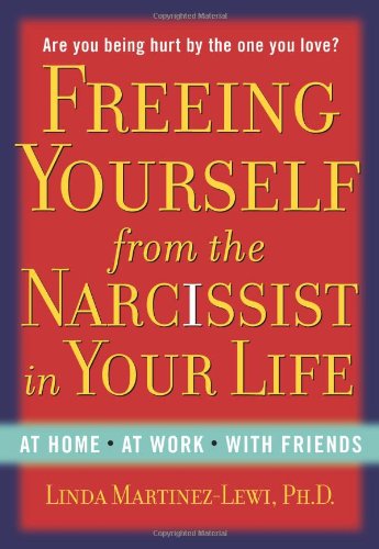 Beispielbild fr Freeing Yourself from the Narcissist in Your Life zum Verkauf von Better World Books