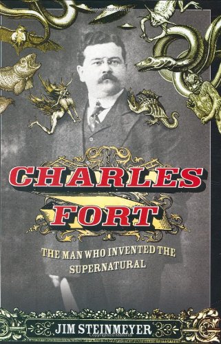 Beispielbild fr Charles Fort: The Man Who Invented the Supernatural zum Verkauf von BooksRun