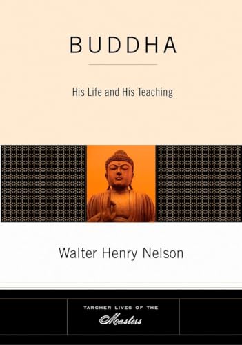 Beispielbild fr Buddha: His Life and His Teaching (Tarcher Lives of the Masters) zum Verkauf von SecondSale