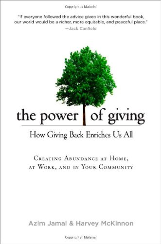 Beispielbild fr The Power of Giving : How Giving Back Enriches Us All zum Verkauf von Better World Books