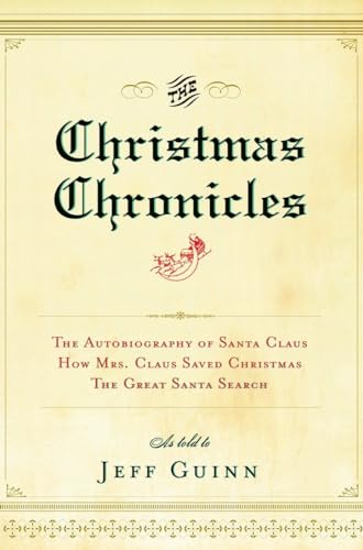 9781585426690: The Christmas Chronicles: The Autobiography of Santa Claus How Mrs. Claus Saved Christmas the Great Santa Search