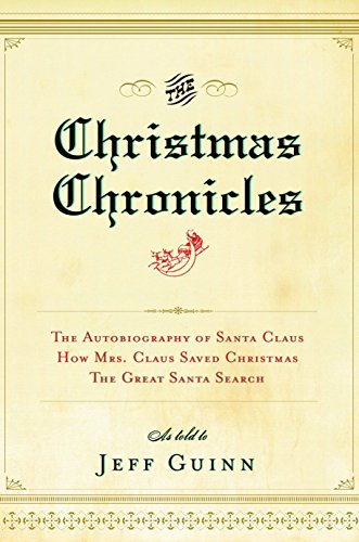 9781585426690: The Christmas Chronicles: The Autobiography of Santa Claus / How Mrs. Claus Saved Christmas / the Great Santa Search [Lingua Inglese]