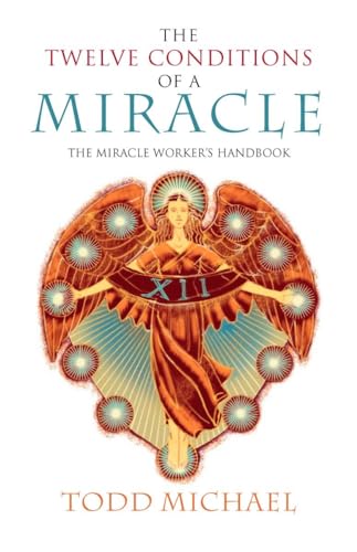 Beispielbild fr The Twelve Conditions of a Miracle: The Miracle Workers Handbook zum Verkauf von Zoom Books Company