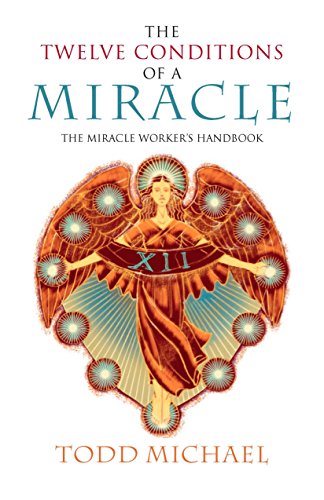 9781585426737: The Twelve Conditions of a Miracle: The Miracle Worker's Handbook