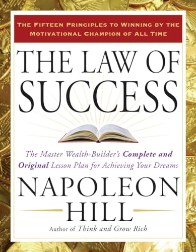 Imagen de archivo de The Law of Success: The Master Wealth-Builders Complete and Original Lesson Plan for Achieving Your Dreams a la venta por Zoom Books Company