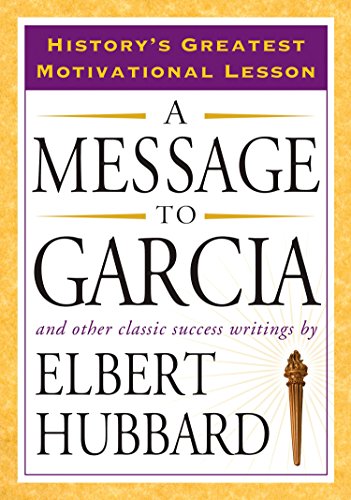9781585426911: A Message to Garcia: And Other Classic Success Writings