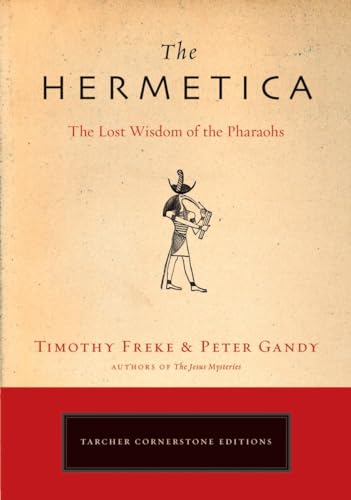 9781585426928: The Hermetica: The Lost Wisdom of the Pharaohs (Cornerstone Editions)