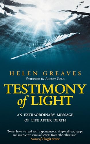 Beispielbild fr Testimony of Light: An Extraordinary Message of Life After Death zum Verkauf von Russell Books