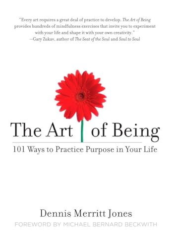 Stock image for The Art of Being: 101 Ways to Practice Purpose in Your Life for sale by SecondSale