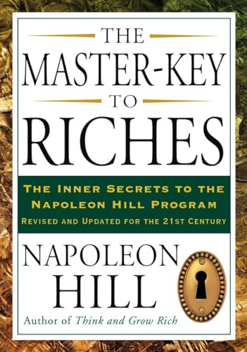 9781585427093: The Master-Key to Riches: The Inner Secrets to the Napoleon Hill Program, Revised and Updated