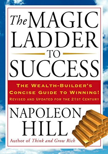 9781585427109: The Magic Ladder to Success: The Wealth-Builder's Concise Guide to Winning, Revised and Updated