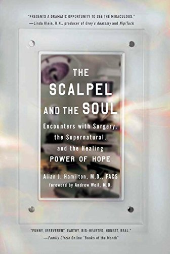 Stock image for The Scalpel and the Soul: Encounters with Surgery, the Supernatural, and the Healing Power of Hope for sale by Jenson Books Inc