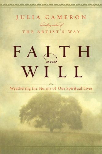 9781585427147: Faith and Will: Weathering the Storms in Our Spiritual Lives