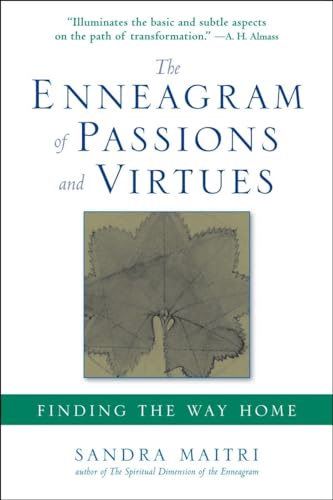 ENNEAGRAM OF PASSIONS AND VIRTUES: Finding The Way Home (q)