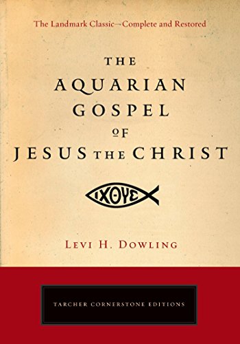 9781585427246: The Aquarian Gospel of Jesus the Christ: The Philosophic and Practical Basis of the Religion of the Aquarian Age of the World and of the Church Universal (Cornerstone Editions)