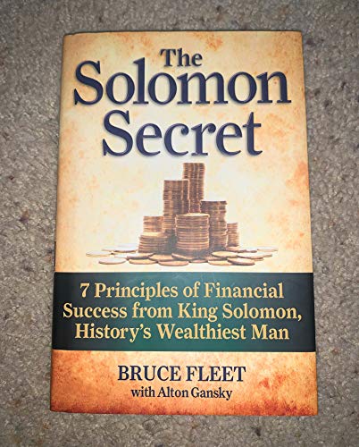 Imagen de archivo de The Solomon Secret: 7 Principles of Financial Success from King Solomon, History's Wealthiest Man a la venta por Dream Books Co.