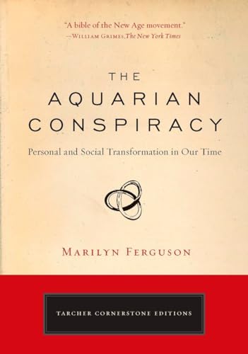 Imagen de archivo de The Aquarian Conspiracy : Personal and Social Transformation in Our Time a la venta por Better World Books