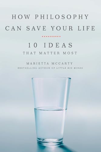 Beispielbild fr How Philosophy Can Save Your Life: 10 Ideas That Matter Most zum Verkauf von Abacus Bookshop