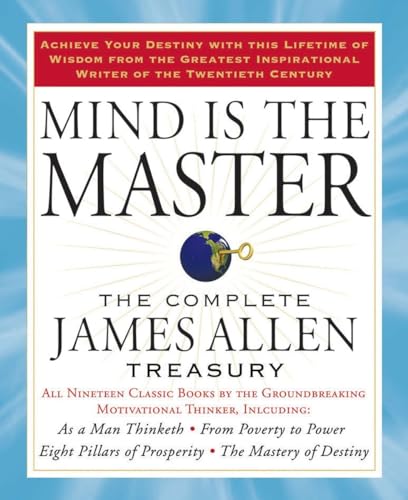 Beispielbild fr Mind Is the Master: The Complete James Allen Treasury zum Verkauf von Buchpark
