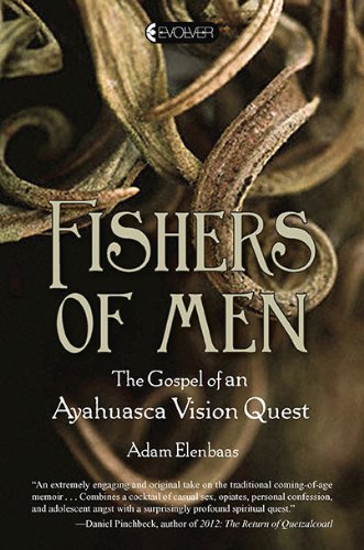 Beispielbild fr Fishers of Men: The Gospel of an Ayahuasca Vision Quest zum Verkauf von BooksRun