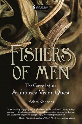 Stock image for Fishers of Men: The Gospel of an Ayahuasca Vision Quest for sale by SecondSale