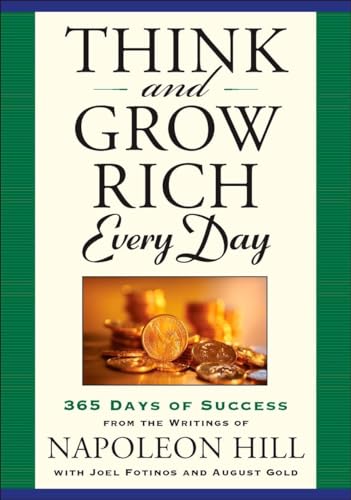 Beispielbild fr Think and Grow Rich Every Day: 365 Days of Success - From the Inspirational Writings of Napoleon Hill zum Verkauf von HPB Inc.