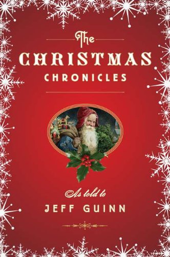 9781585428304: The Christmas Chronicles: The Autobiography of Santa Claus/ How Mrs. Claus Saved Christmas/ the Great Santa Search