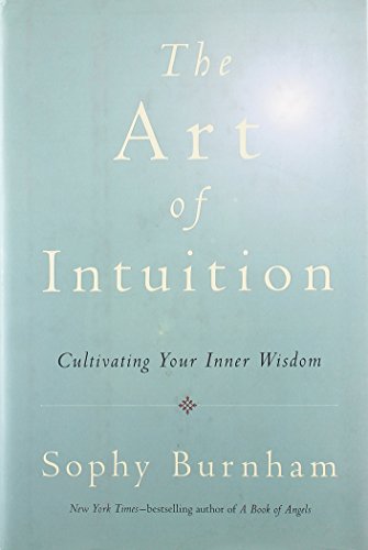 Imagen de archivo de The Art of Intuition: Cultivating Your Inner Wisdom a la venta por BooksRun
